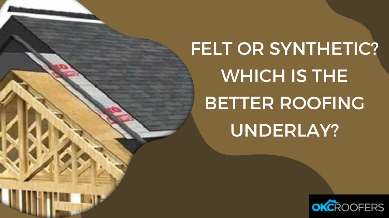 Felt Or Synthetic? Which Is The Better Roofing Underlay?