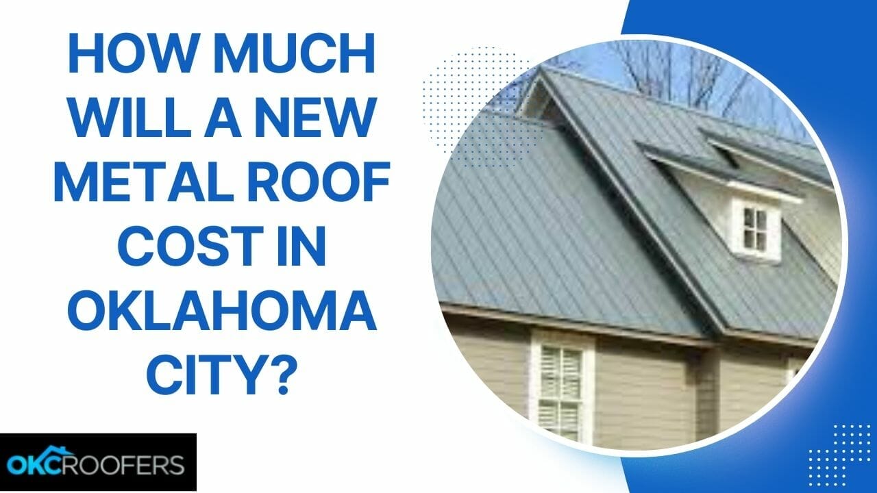 NEW METAL ROOF COST IN OKLAHOMA CITY