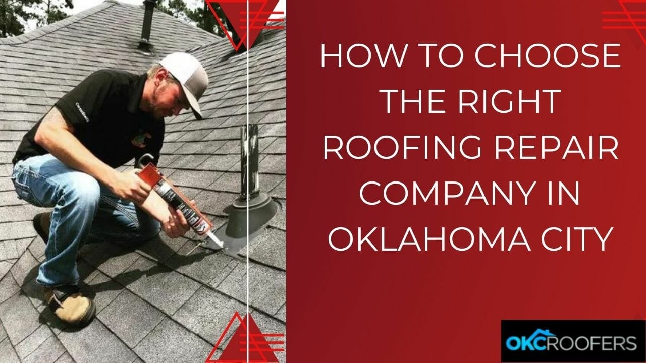 CHOOSE THE RIGHT ROOFING REPAIR COMPANY