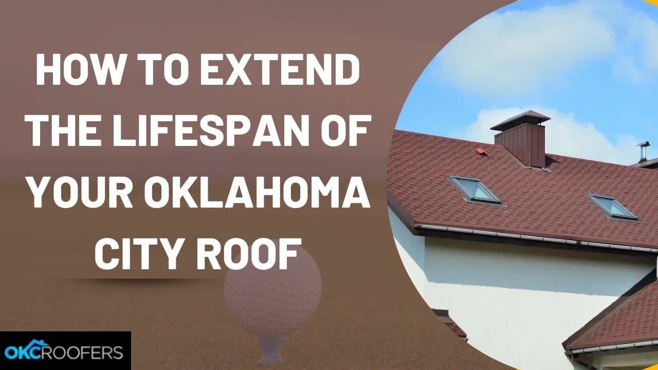Lifespan of Your Oklahoma City Roof