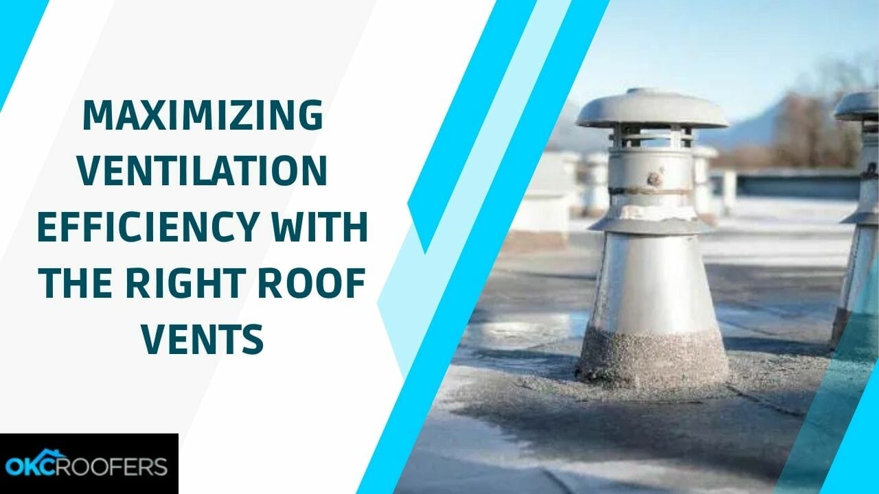 Maximizing Ventilation Efficiency with the Right Roof Vents