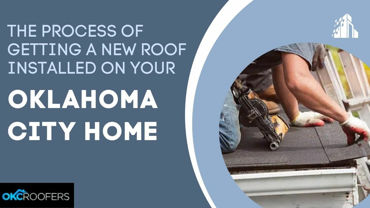 New Roof Installed on Your Oklahoma City Home
