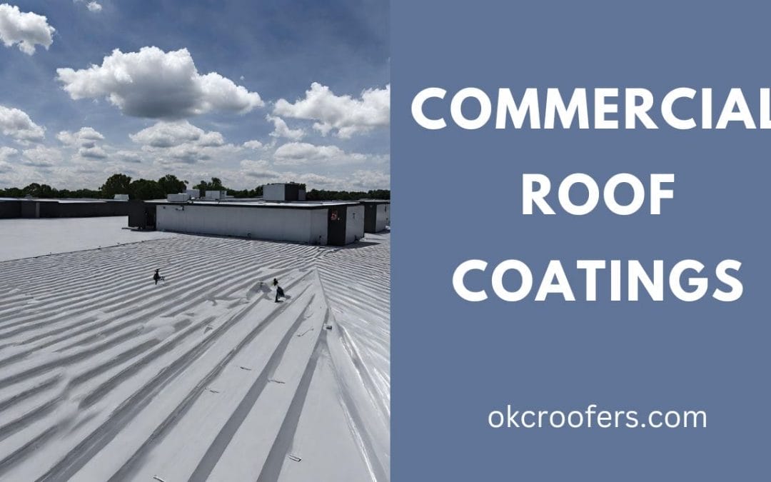 Commercial Roof Coatings: Benefits and Advantages for Business Owners