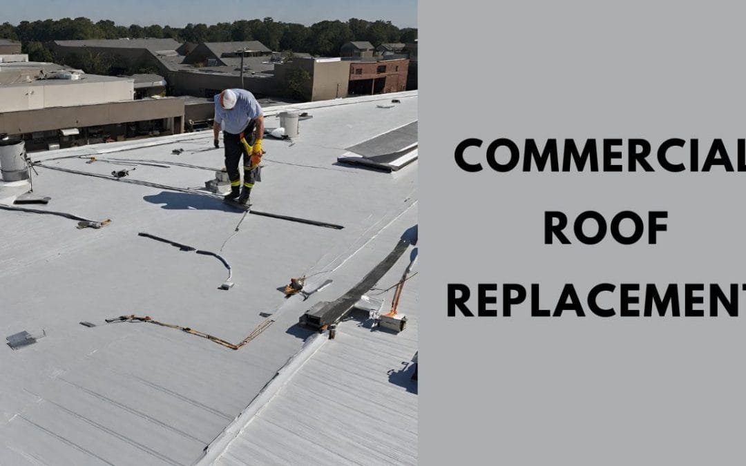 Commercial Roof Replacement: Key Considerations and Project Planning
