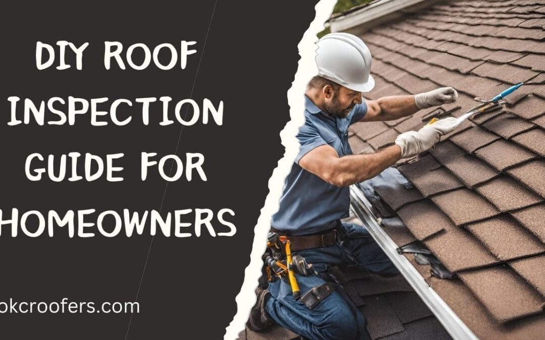 DIY Roof Inspection Guide for Homeowners: Spotting Early Issues