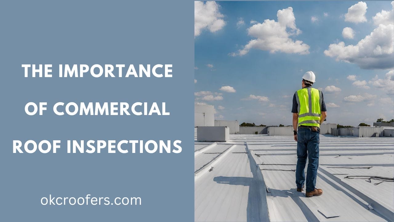 The Importance of Commercial Roof Inspections